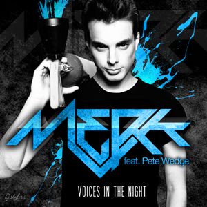 Merk Feat. Pete Wedge - Voices In The Night (Radio Date: 04 Maggio 2012)